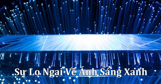 Sự lo ngại về ánh sáng xanh