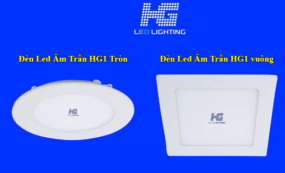 Đèn Led âm trần tròn / vuông HG1 cho không gian thêm sang trọng