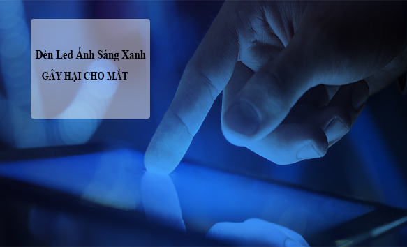 Những loại đèn Led nào gây hại cho mắt?